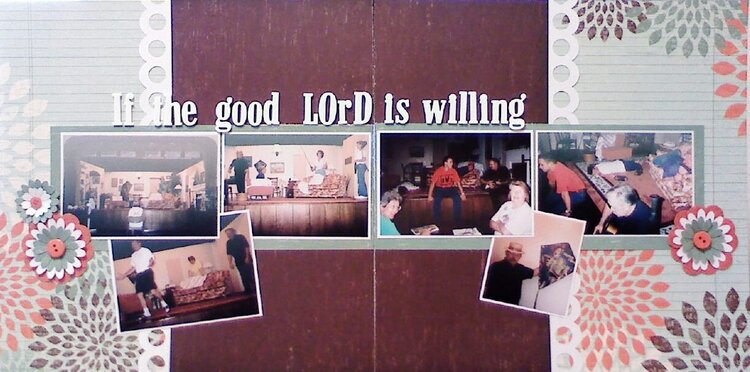 If the Good Lord is willing...