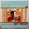 Take Chances, Make Mistakes, Get Messy