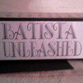 Album : Batista Unleashed