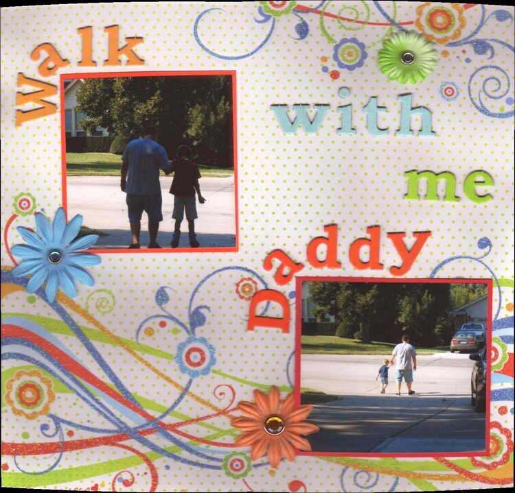 Walk with me Daddy