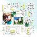 Fresh Friday Feeling