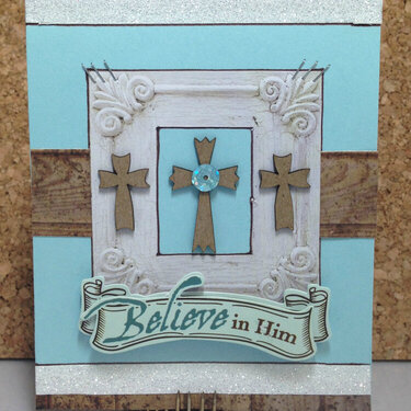 Believe in Him Card - Leaky Shed Studio