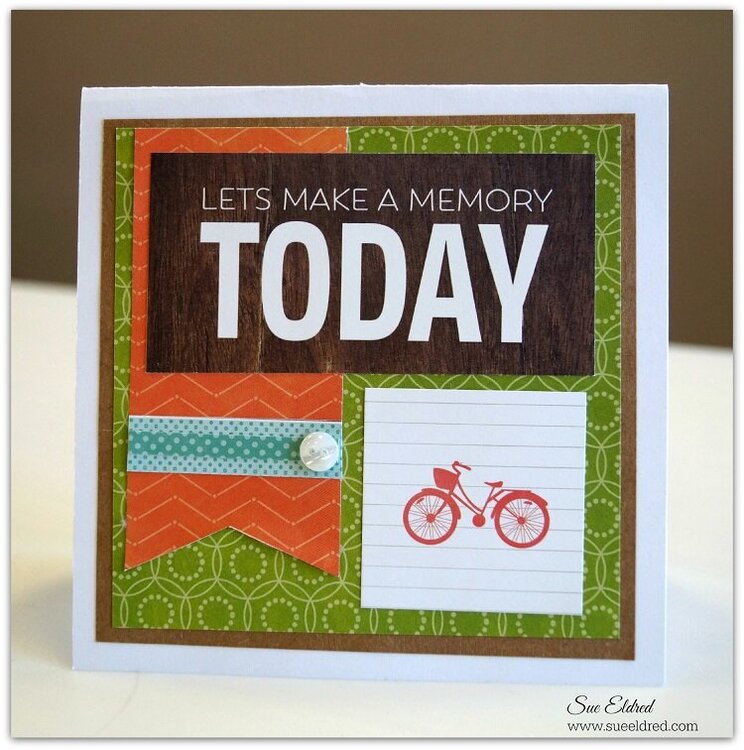 Let&#039;s Make a Memory Today Card