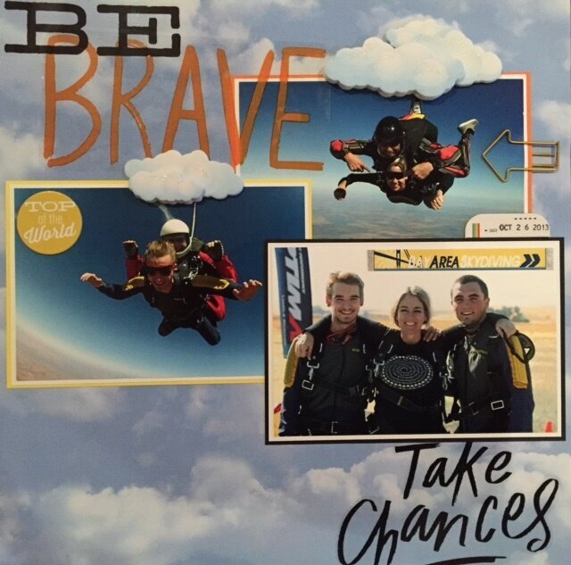 Be Brave ~ Take Chances