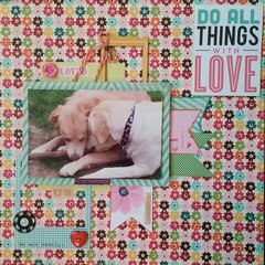 **Do All Things With Love** Snuggle Pups**