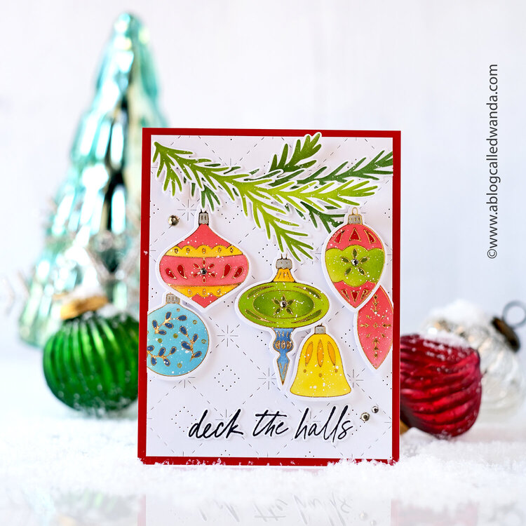 Deck the Halls with pretty ornaments!!