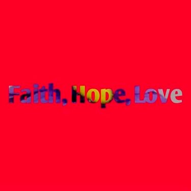 Fair, Hope,  especially Loveee