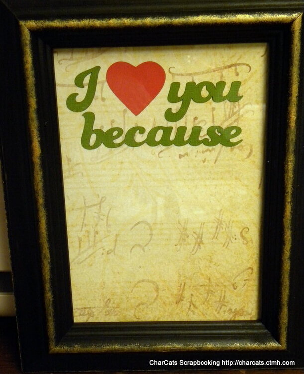 Repurposed Frames- I love you because