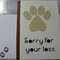 Sorry for your loss Paw card