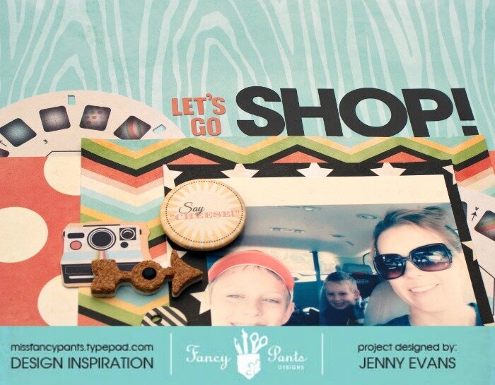 Let&#039;s Go Shop! *Fancy Pants Designs*