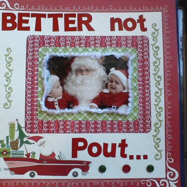 Better not Pout...