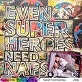 Even Super Heroes Need Naps