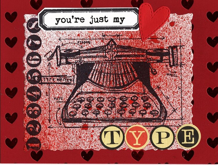 You&#039;re Just My Type - Valentine Card 4