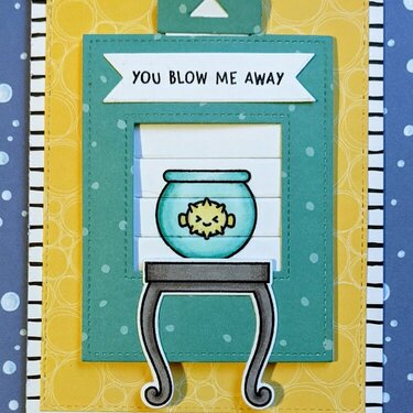 You Blow me Away card