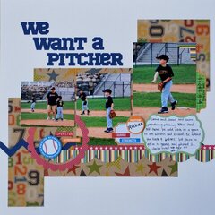 We want a pithcher