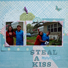Steal a Kiss (trying to!)