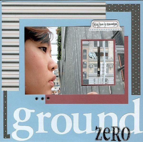 Ground Zero&lt;br&gt;*SCRAPBOOK TRENDS FAST &amp; FAB*