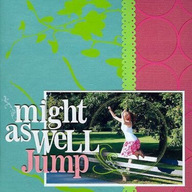 Might as Well Jump&lt;br&gt;*Scrapbook Trends May 2007*