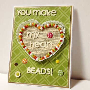 You Make My Heart Beads (Beats) Card