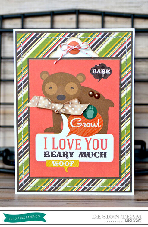I Love You Beary Much *Echo Park Day at the Zoo*