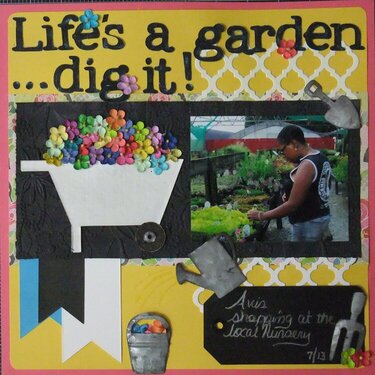 Life&#039;s a garden ... dig it !