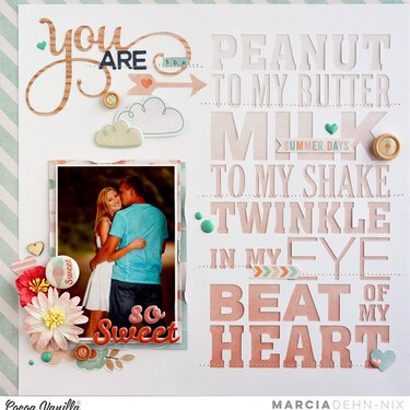 You are the Peanut to my Butter ...