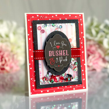 I Love You a Bushel &amp; a Peck Card