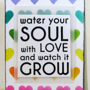 Water Your Soul With Love - ATC