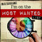 I'm on the most wanted list!