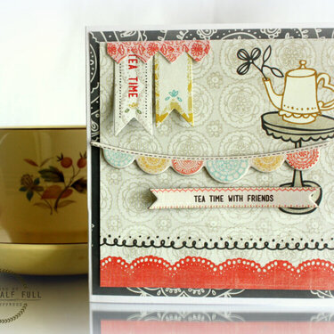 Tea time with friends * Basic Grey * Paper Cottage