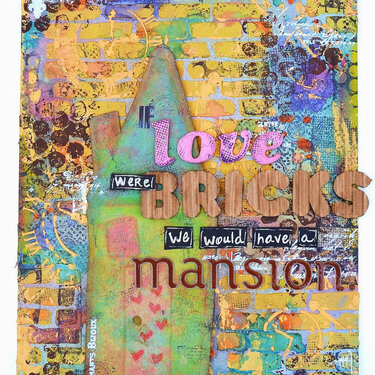 Susan K Weckesser Mixed Media Canvas &quot;If Love were bricks&quot;