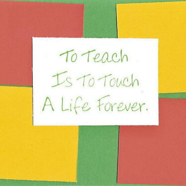 &amp;quot;to teach is to touch a life forever&amp;quot;card
