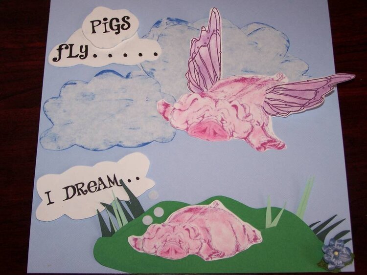 I dream.. .. Pigs Fly!
