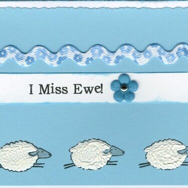 I miss ewe!