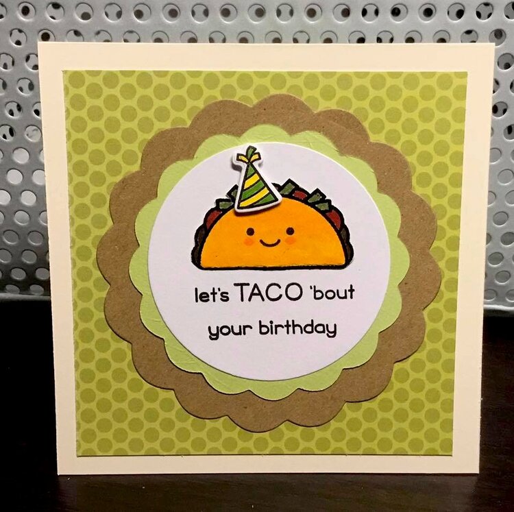 Let&#039;s Taco &#039;Bout Your Birthday