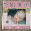 To Old To Nap