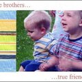 *true brothers...