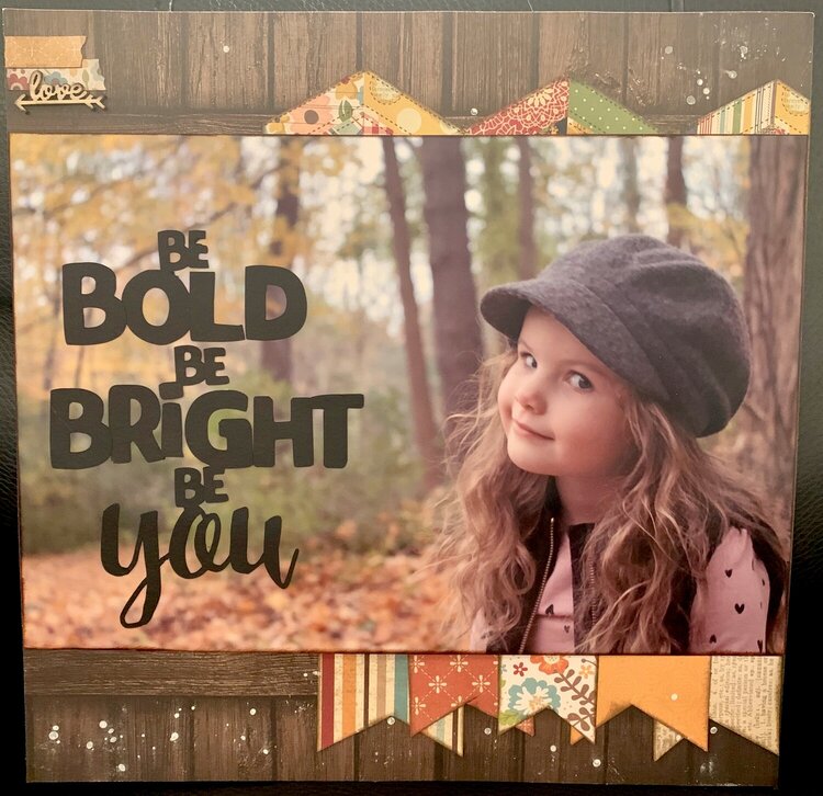 Be Bold, Be Bright, Be You