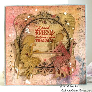 A Friend **Scraps of Darkness/Elegance* and *2Crafty*