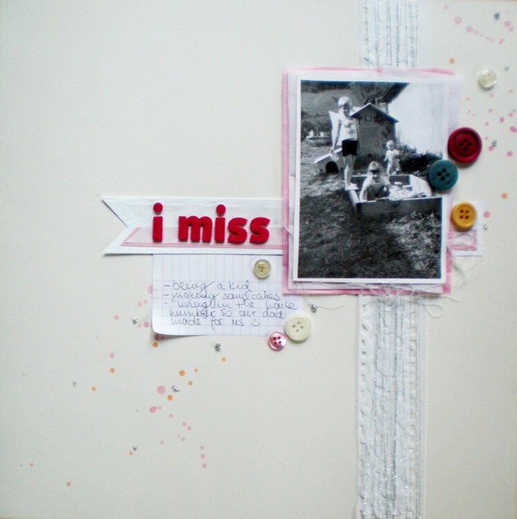 I miss...