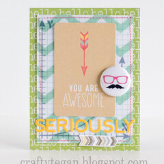 You Are Awesome Card
