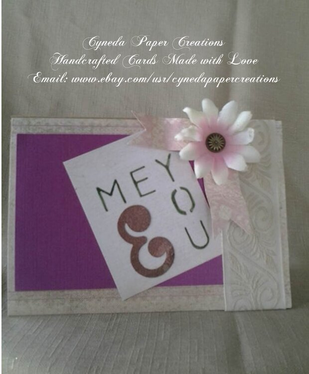 CYNEDA PAPER CREATIONS HANDMADE HAPPY ANNIVERSARY YOU AND ME GREETING CARD Updated about a week ago