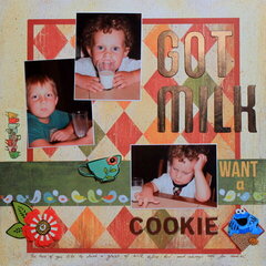 Got milk  - want a cookie