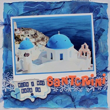 Santorini. Published in Scrapbooking Memories Vol 14, No 10