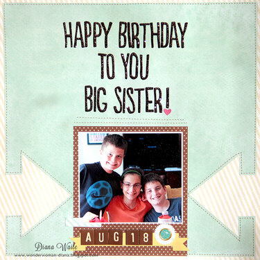 Happy Birthday to you Big Sister! *American Crafts*