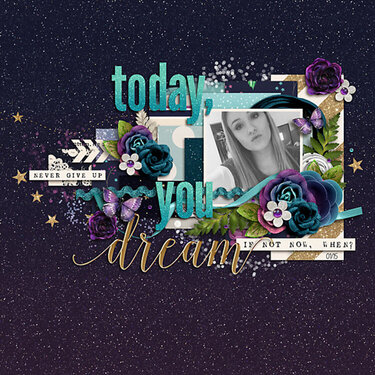 today you dream