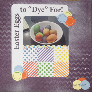 Easter Eggs to &quot;Dye&quot; For