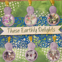 These Earthly Delights
