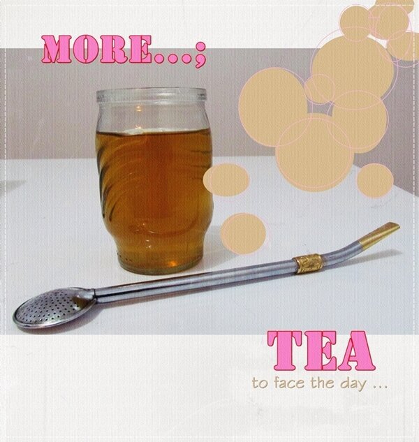 More Tea...;
