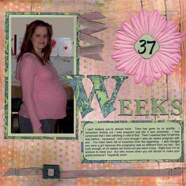 37 Weeks